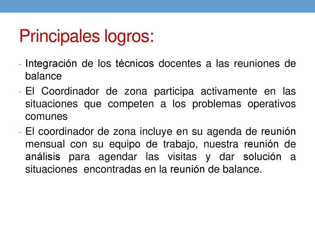 Principales logros: Integración de los técnicos docentes a las reuniones de balance.