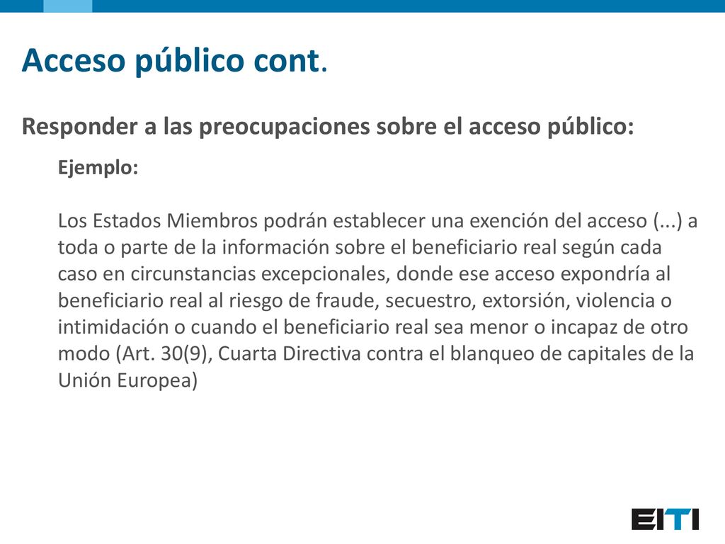 Acceso público cont. Responder a las preocupaciones sobre el acceso público: Ejemplo: