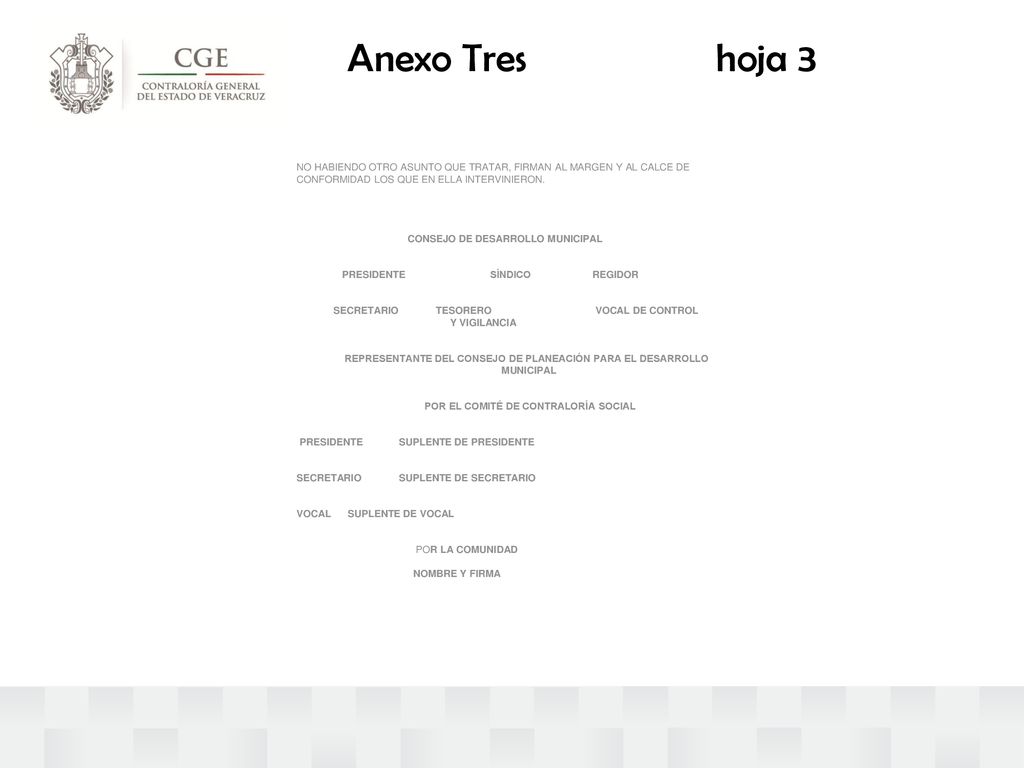Anexo Tres hoja 3 NO HABIENDO OTRO ASUNTO QUE TRATAR, FIRMAN AL MARGEN Y AL CALCE DE.