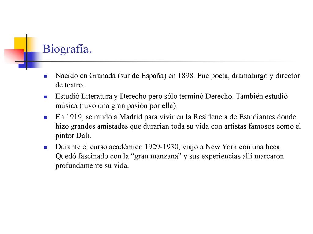 Biografía. Nacido en Granada (sur de España) en Fue poeta, dramaturgo y director de teatro.