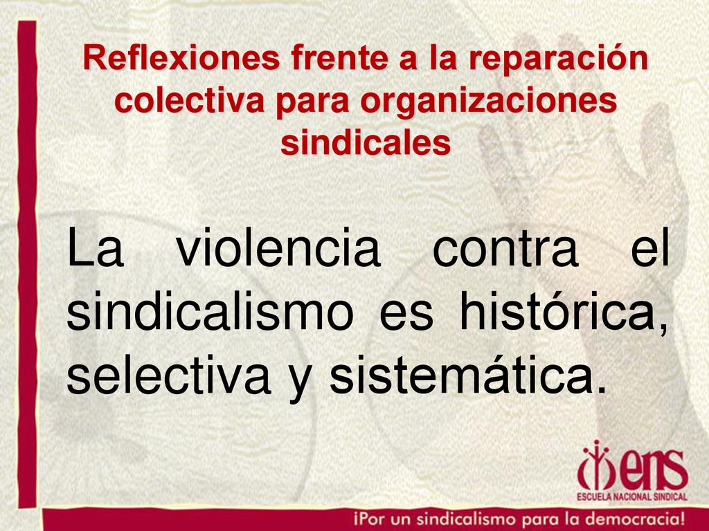 Reflexiones frente a la reparación colectiva para organizaciones sindicales