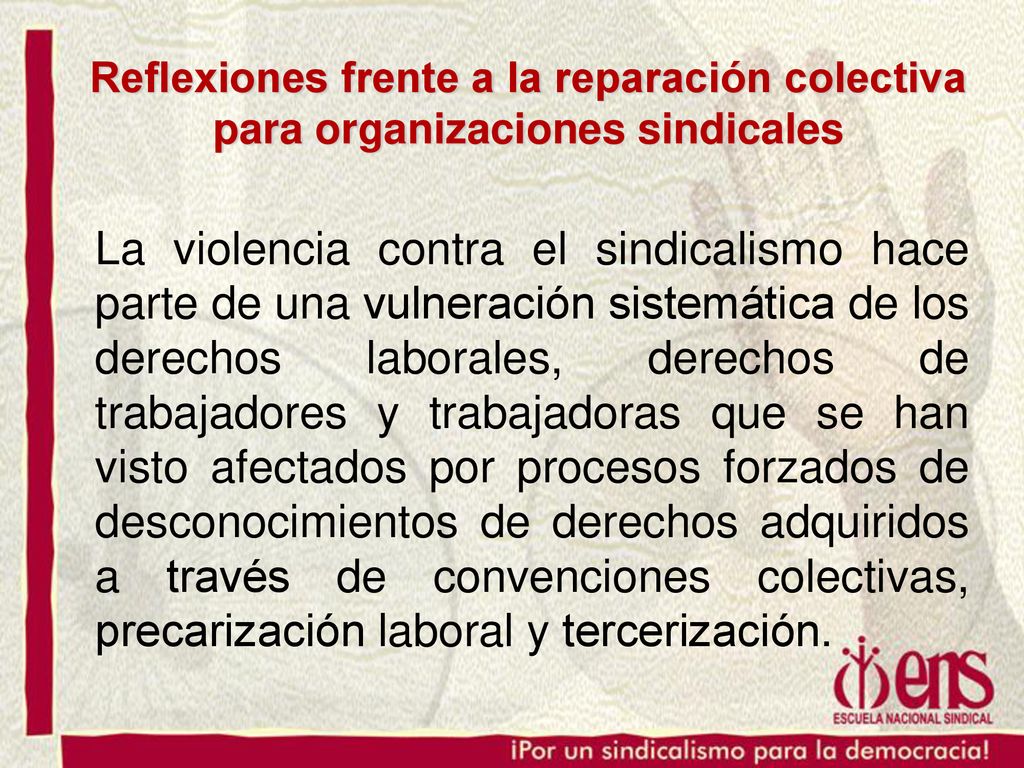 Reflexiones frente a la reparación colectiva para organizaciones sindicales