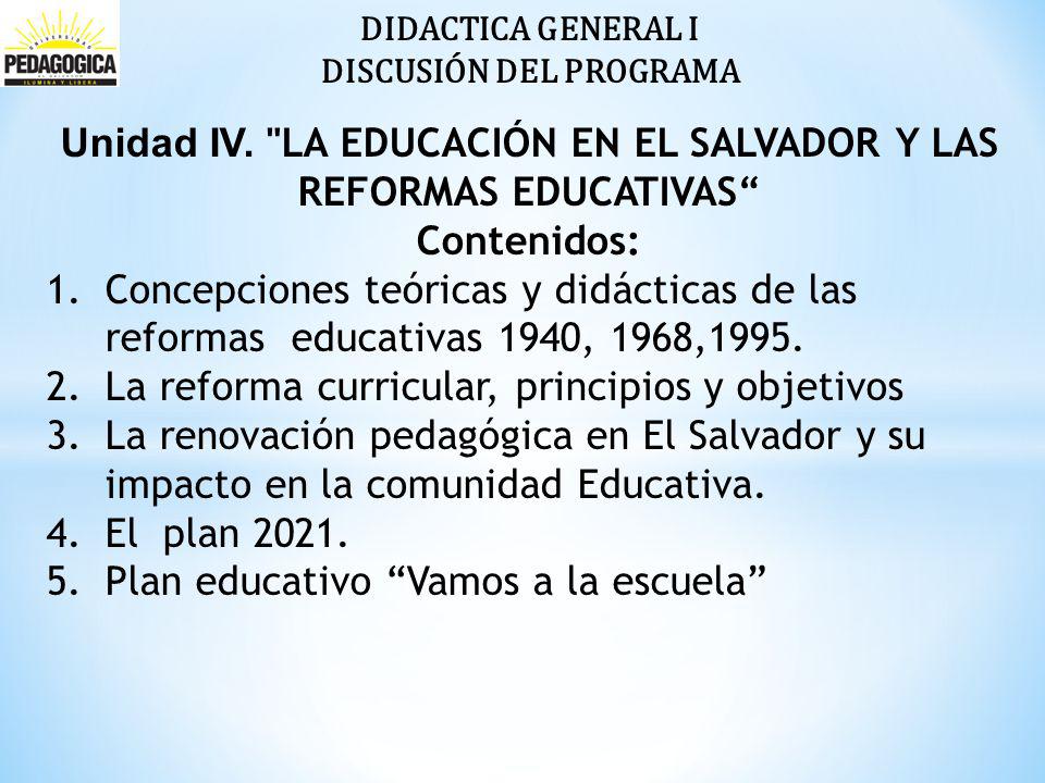 Unidad IV. LA EDUCACIÓN EN EL SALVADOR Y LAS REFORMAS EDUCATIVAS