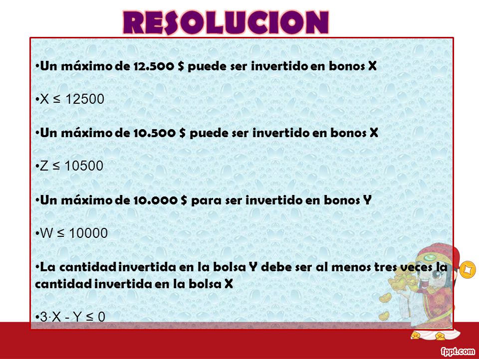 RESOLUCION Un máximo de $ puede ser invertido en bonos X