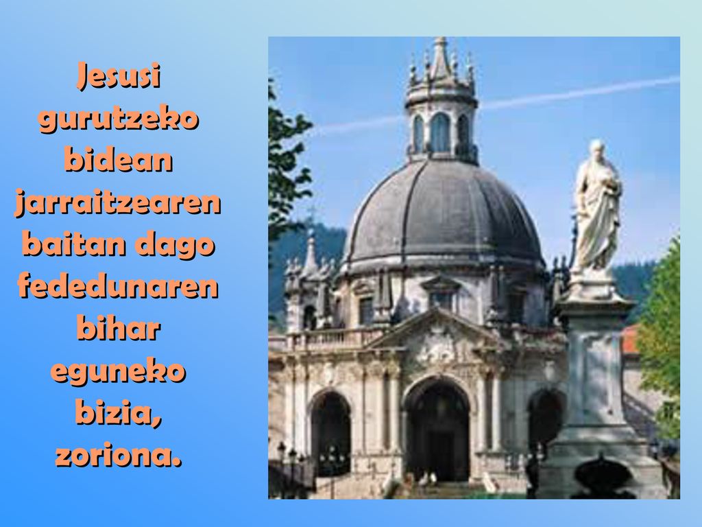 Jesusi gurutzeko bidean jarraitzearen baitan dago fededunaren bihar eguneko bizia, zoriona.