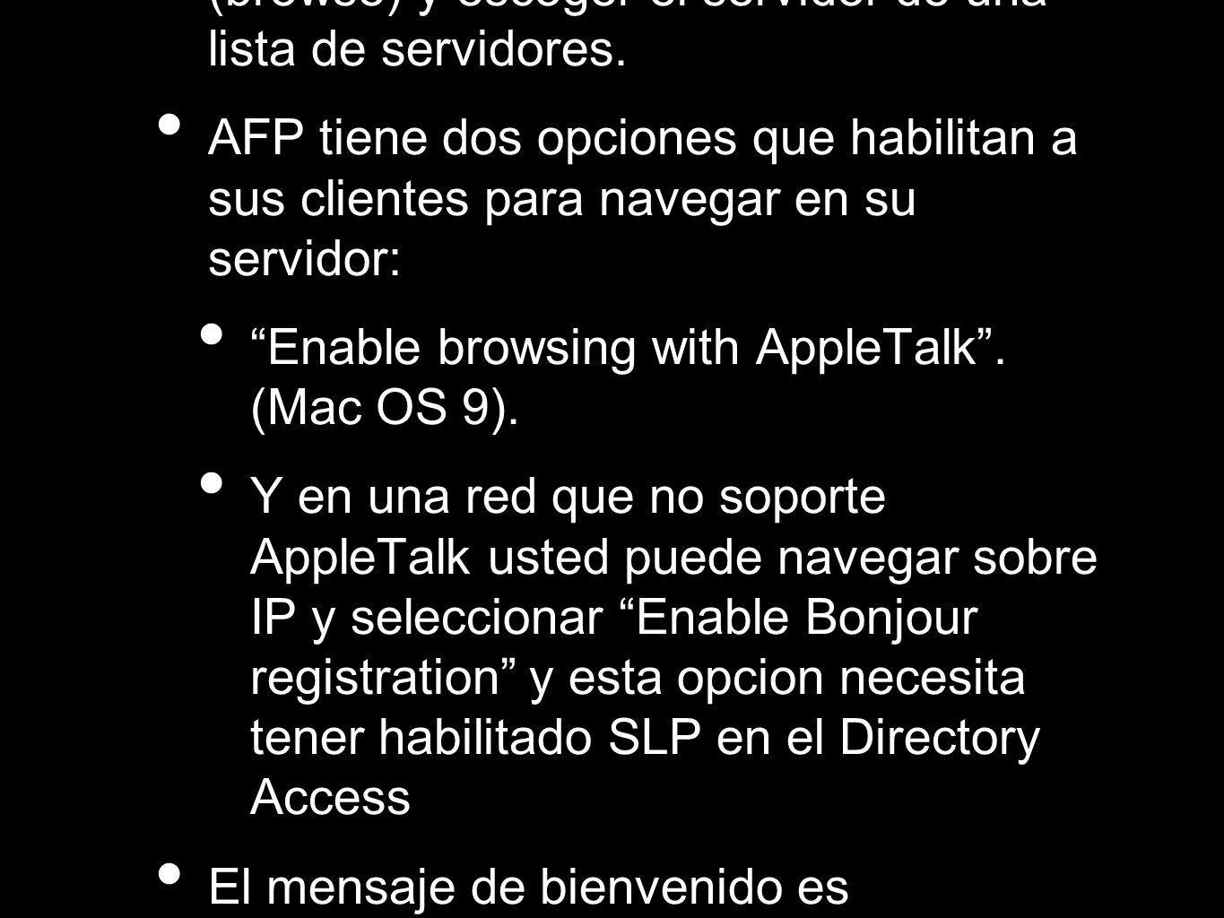 Usted requiere que los usuarios ingrese una dirección para que se conecten, o usted puede habilitar el navegador (browse) y escoger el servidor de una lista de servidores.