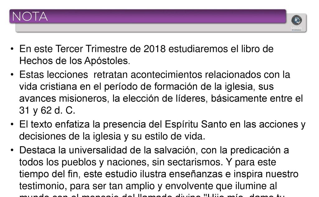En este Tercer Trimestre de 2018 estudiaremos el libro de Hechos de los Apóstoles.