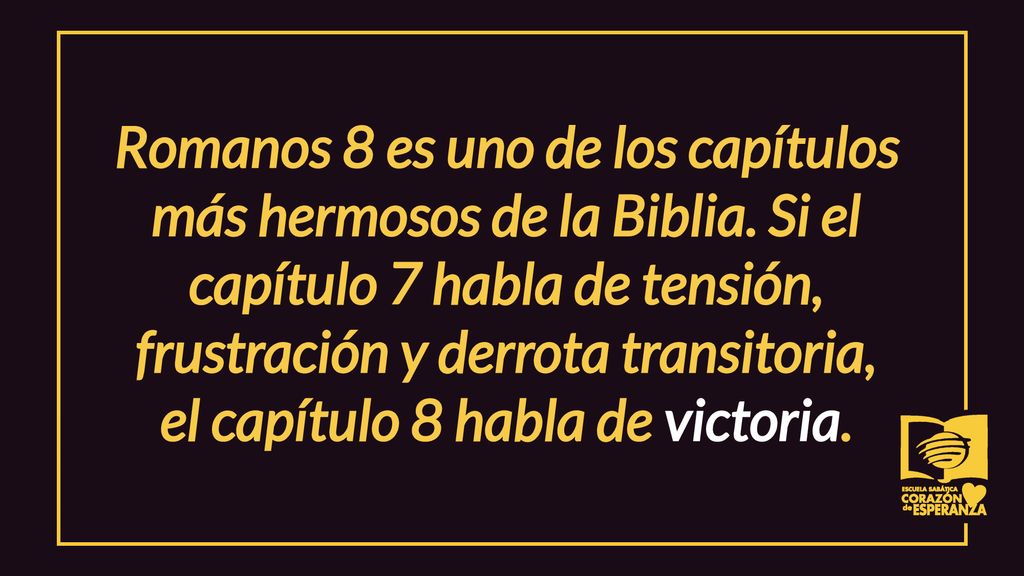 Romanos 8 es uno de los capítulos más hermosos de la Biblia