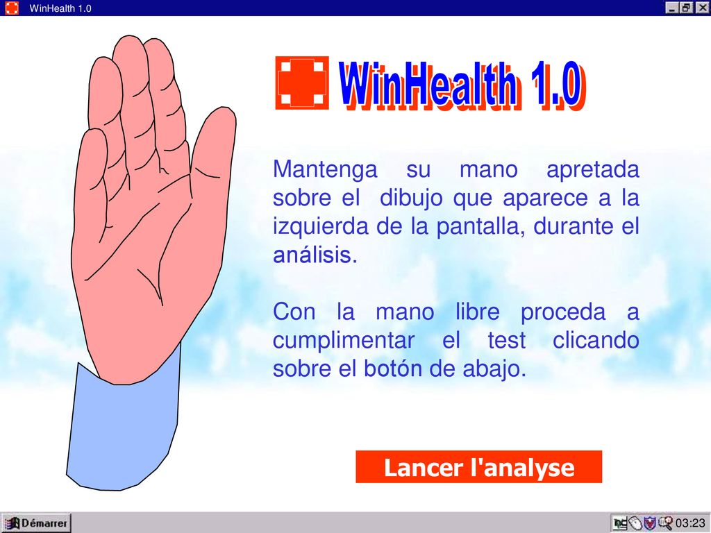 WinHealth 1.0 WinHealth 1.0. Mantenga su mano apretada sobre el dibujo que aparece a la izquierda de la pantalla, durante el análisis.