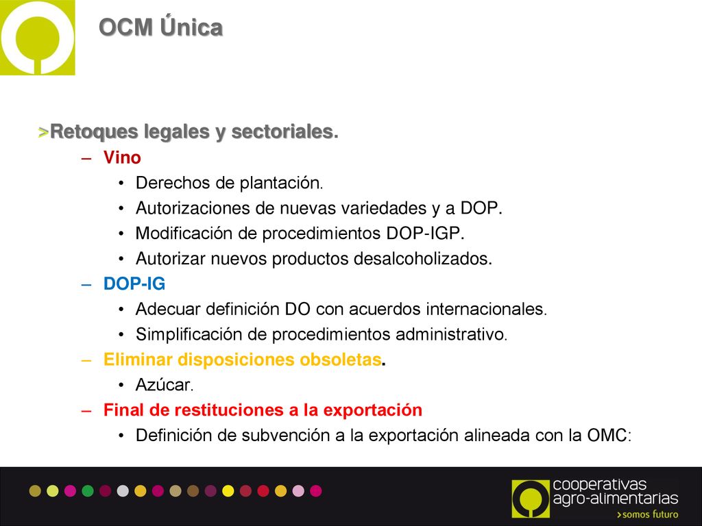 OCM Única Retoques legales y sectoriales. Vino Derechos de plantación.