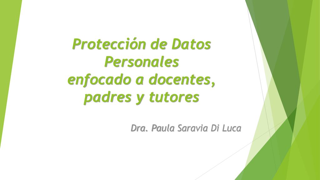 Protección de Datos Personales enfocado a docentes, padres y tutores