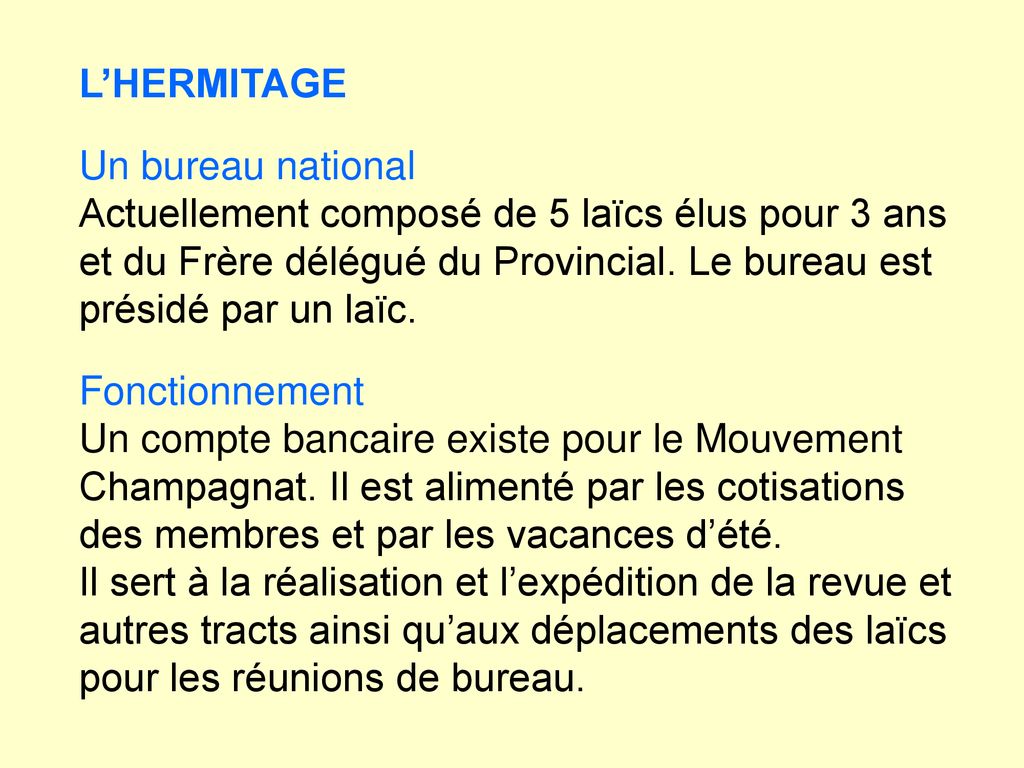 L’HERMITAGE Un bureau national.