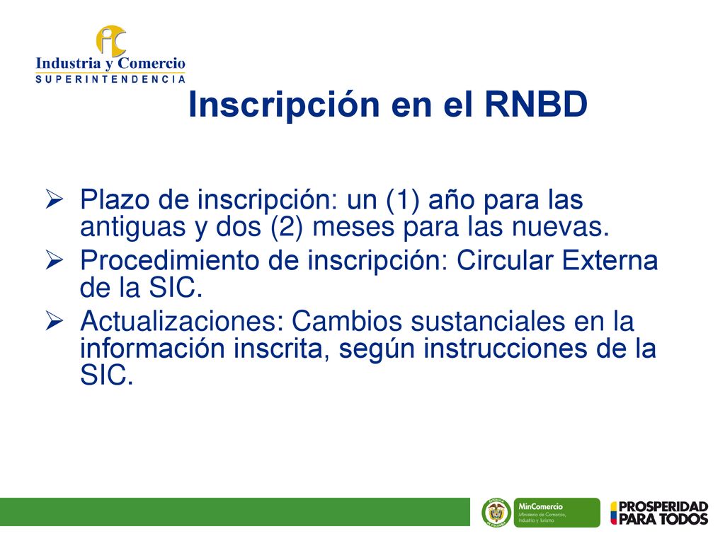Inscripción en el RNBD Plazo de inscripción: un (1) año para las antiguas y dos (2) meses para las nuevas.