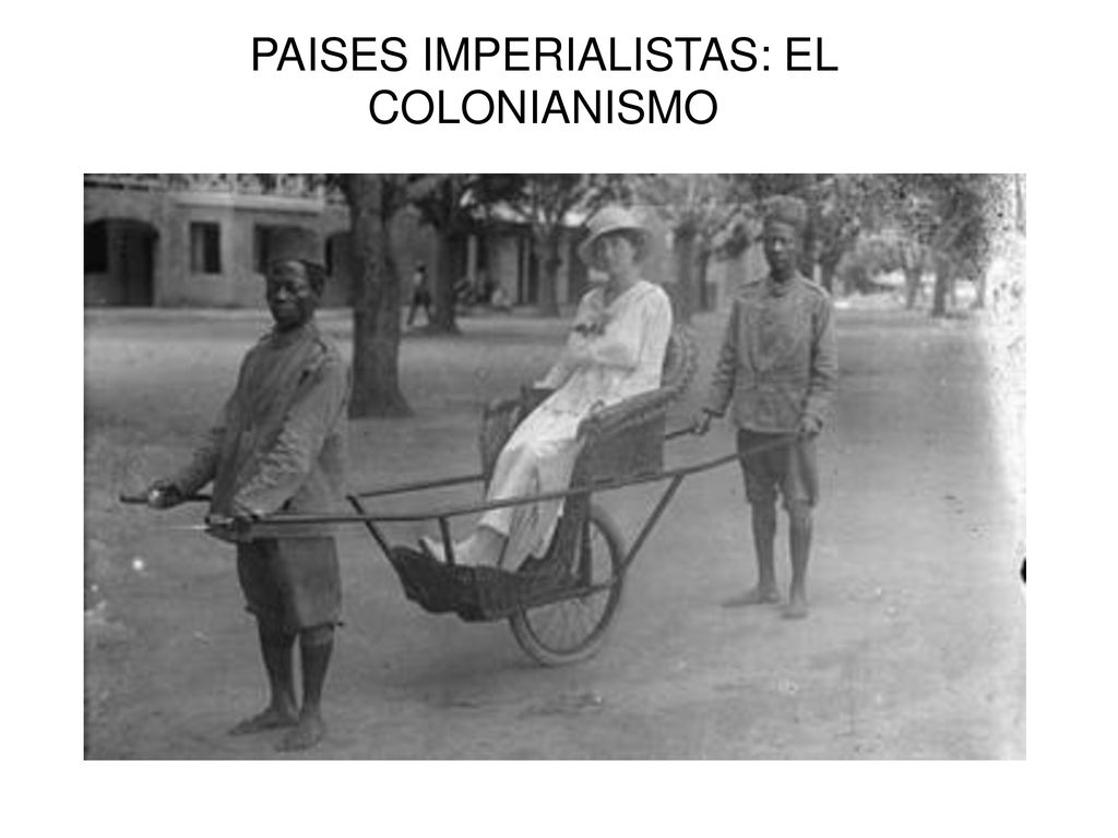 PAISES IMPERIALISTAS: EL COLONIANISMO