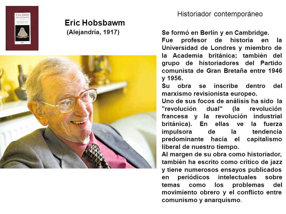 Eric Hobsbawm Historiador contemporáneo (Alejandría, 1917)