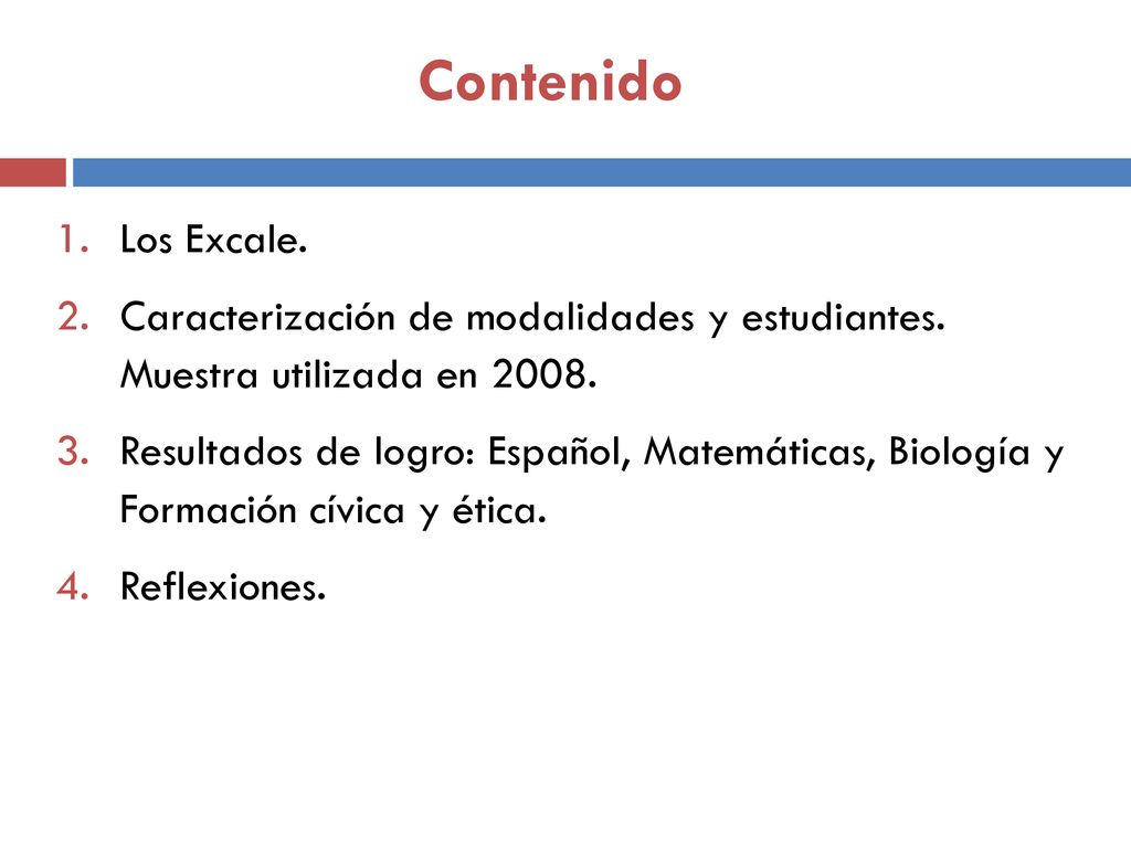 Contenido Los Excale. Caracterización de modalidades y estudiantes. Muestra utilizada en
