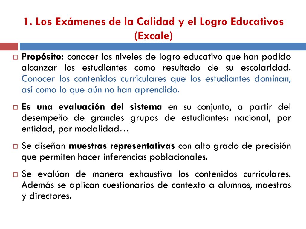 1. Los Exámenes de la Calidad y el Logro Educativos (Excale)