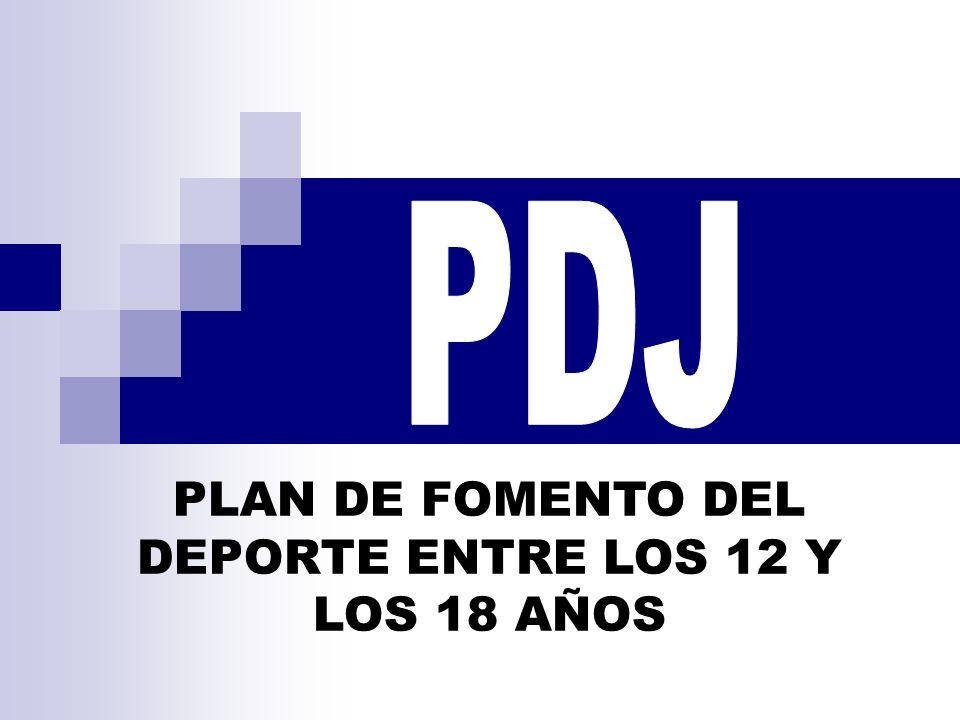 PLAN DE FOMENTO DEL DEPORTE ENTRE LOS 12 Y LOS 18 AÑOS