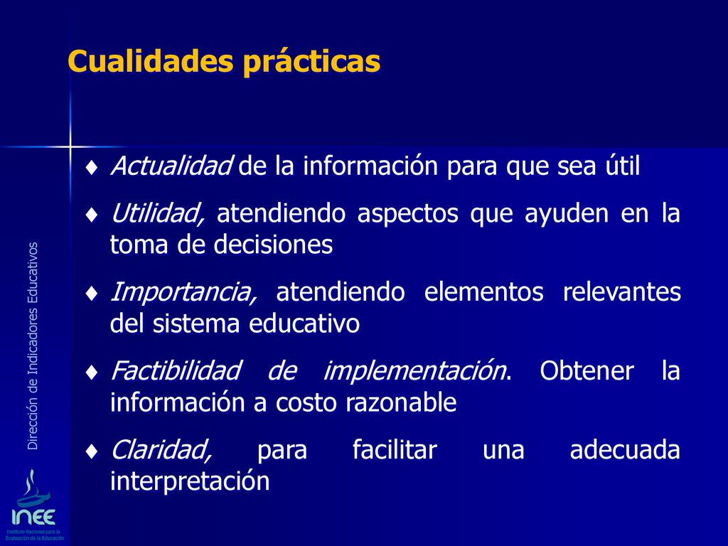 Cualidades prácticas Actualidad de la información para que sea útil