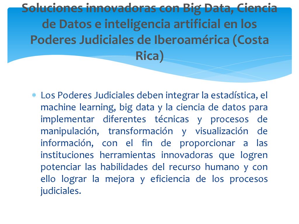 Soluciones innovadoras con Big Data, Ciencia de Datos e inteligencia artificial en los Poderes Judiciales de Iberoamérica (Costa Rica)