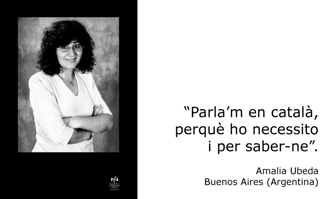 Parla’m en català, perquè ho necessito i per saber-ne . Amalia Ubeda