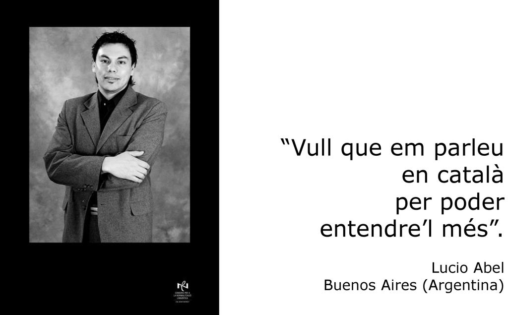 Vull que em parleu en català per poder entendre’l més . Lucio Abel