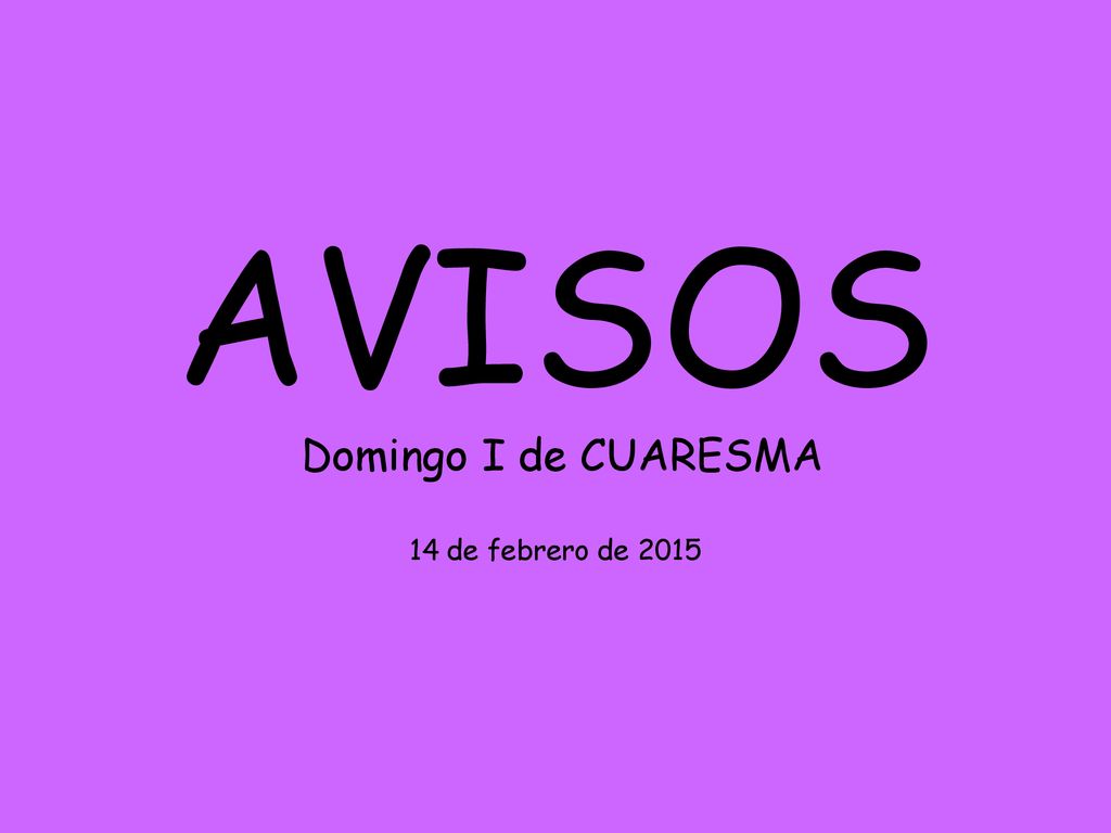 AVISOS Domingo I de CUARESMA 14 de febrero de 2015