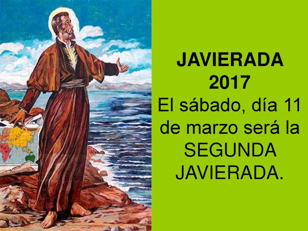 JAVIERADA 2017 El sábado, día 11 de marzo será la SEGUNDA JAVIERADA.