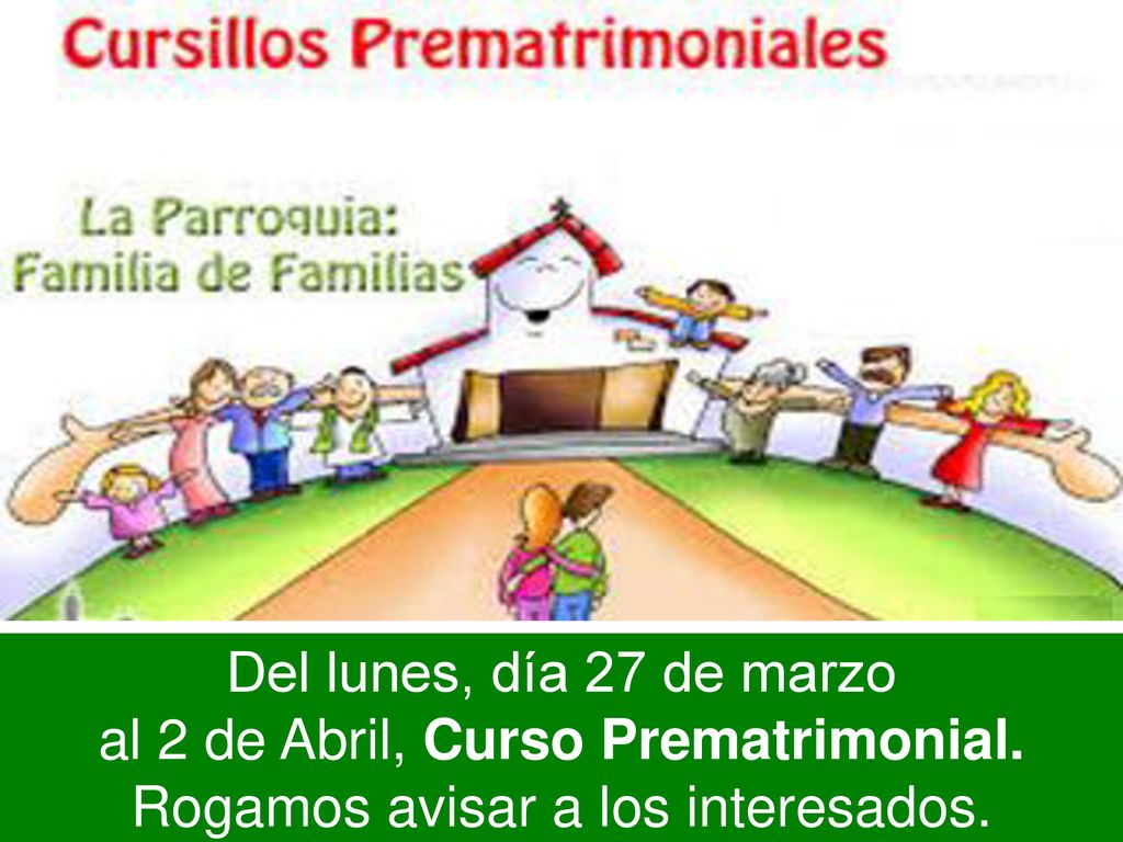 Del lunes, día 27 de marzo al 2 de Abril, Curso Prematrimonial