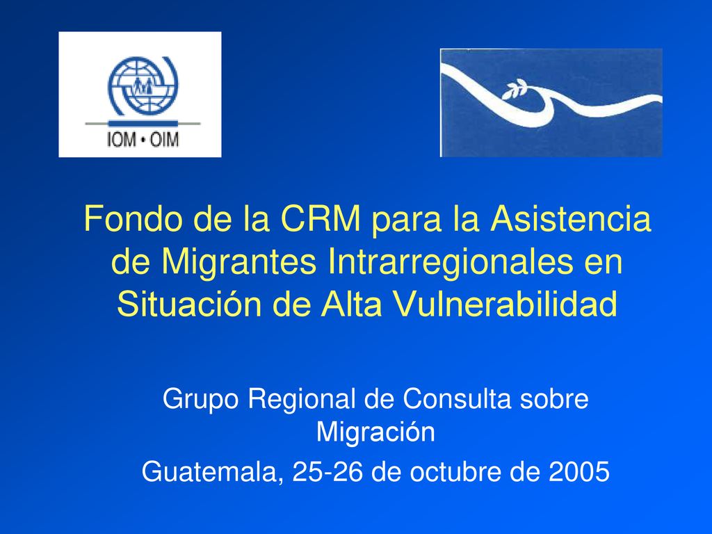 Fondo de la CRM para la Asistencia de Migrantes Intrarregionales en Situación de Alta Vulnerabilidad