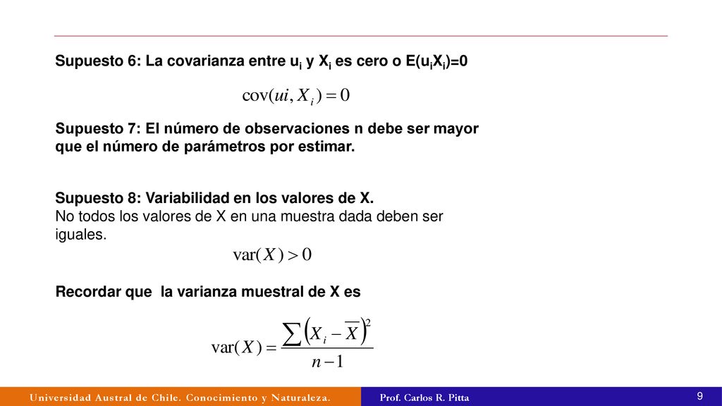 Supuesto 6: La covarianza entre ui y Xi es cero o E(uiXi)=0