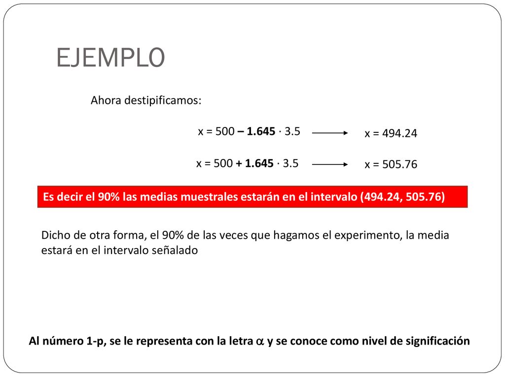 EJEMPLO Ahora destipificamos: x = 500 – · 3.5 x =