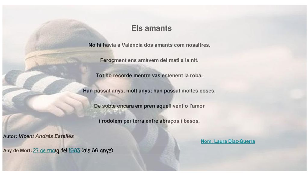 Els amants No hi havia a València dos amants com nosaltres.