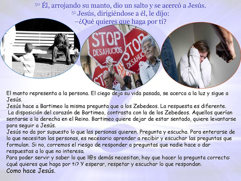 50 Él, arrojando su manto, dio un salto y se acercó a Jesús