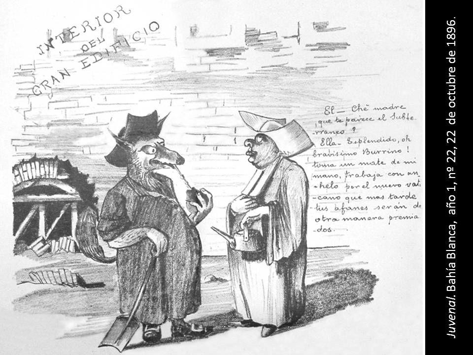 Juvenal. Bahía Blanca, año 1, nº 22, 22 de octubre de 1896.