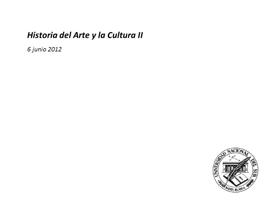 Historia del Arte y la Cultura II Historia del Arte y la Cultura II