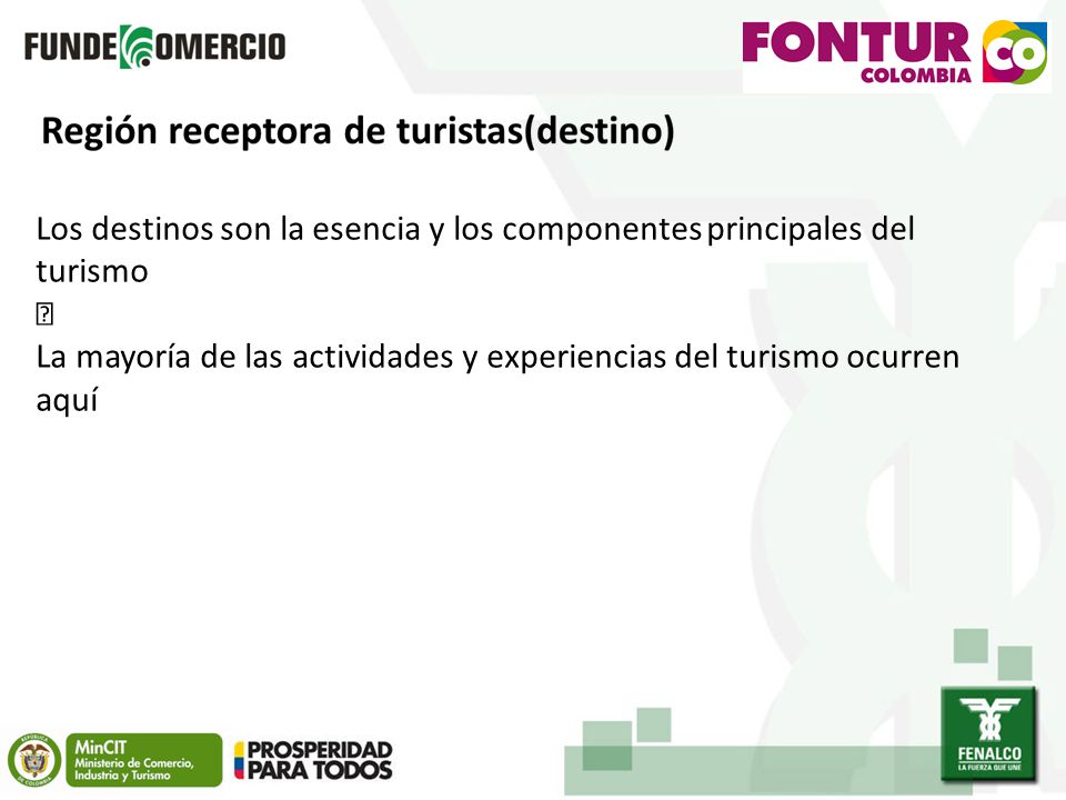 Los destinos son la esencia y los componentes principales del turismo