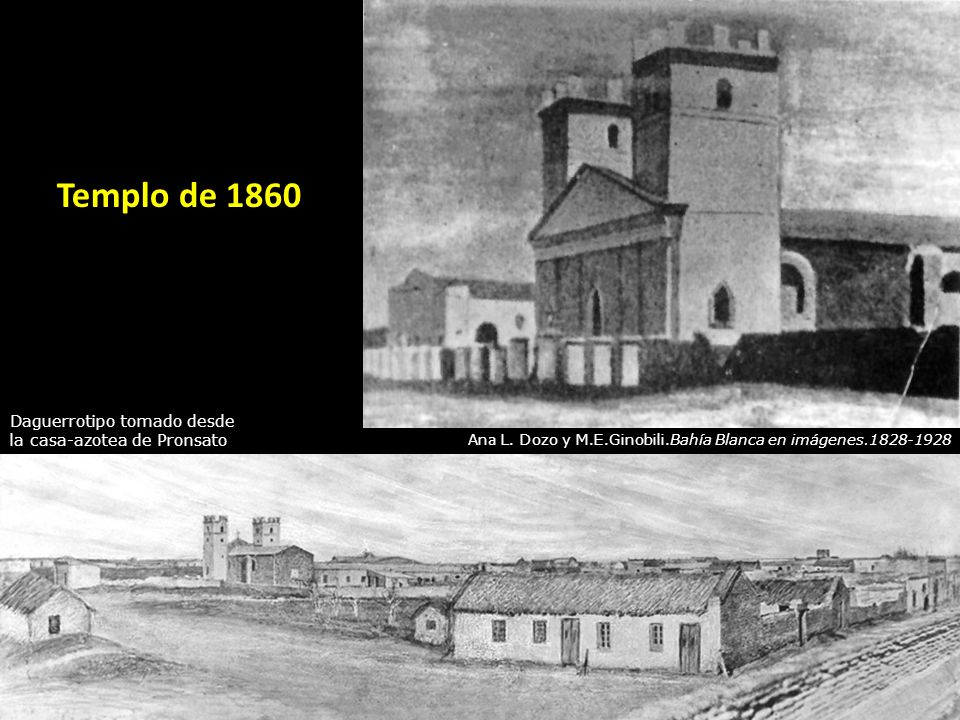 Templo de 1860 Daguerrotipo tomado desde la casa-azotea de Pronsato