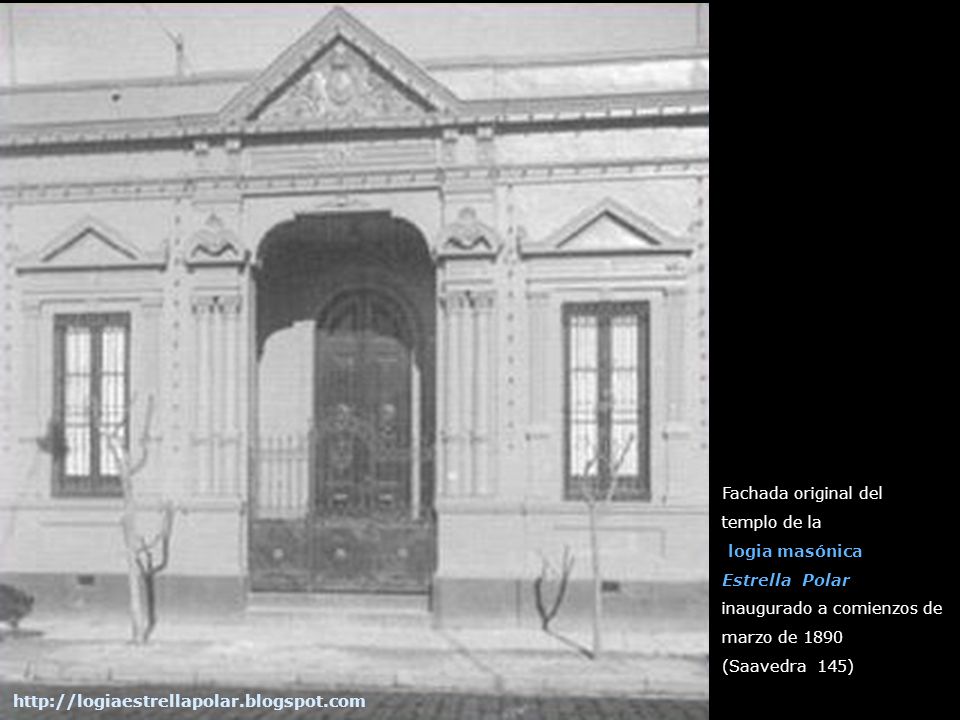 Fachada original del templo de la. logia masónica. Estrella Polar. inaugurado a comienzos de marzo de