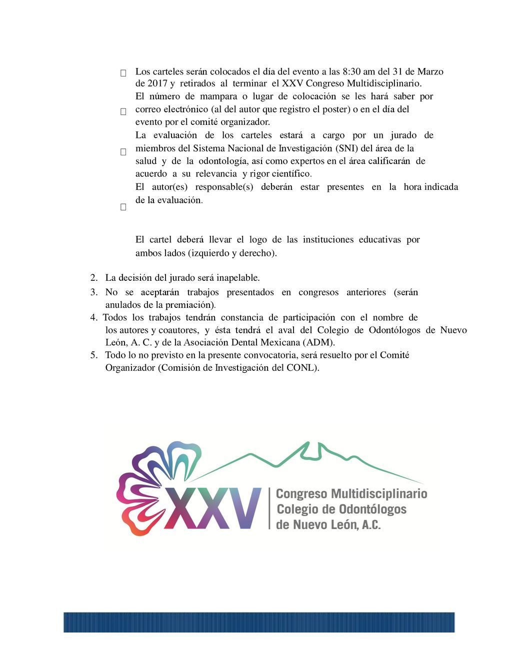 El cartel deberá llevar el logo de las instituciones educativas por