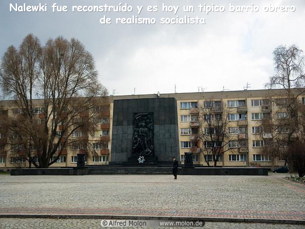 Nalewki fue reconstruído y es hoy un tipico barrio obrero de realismo socialista