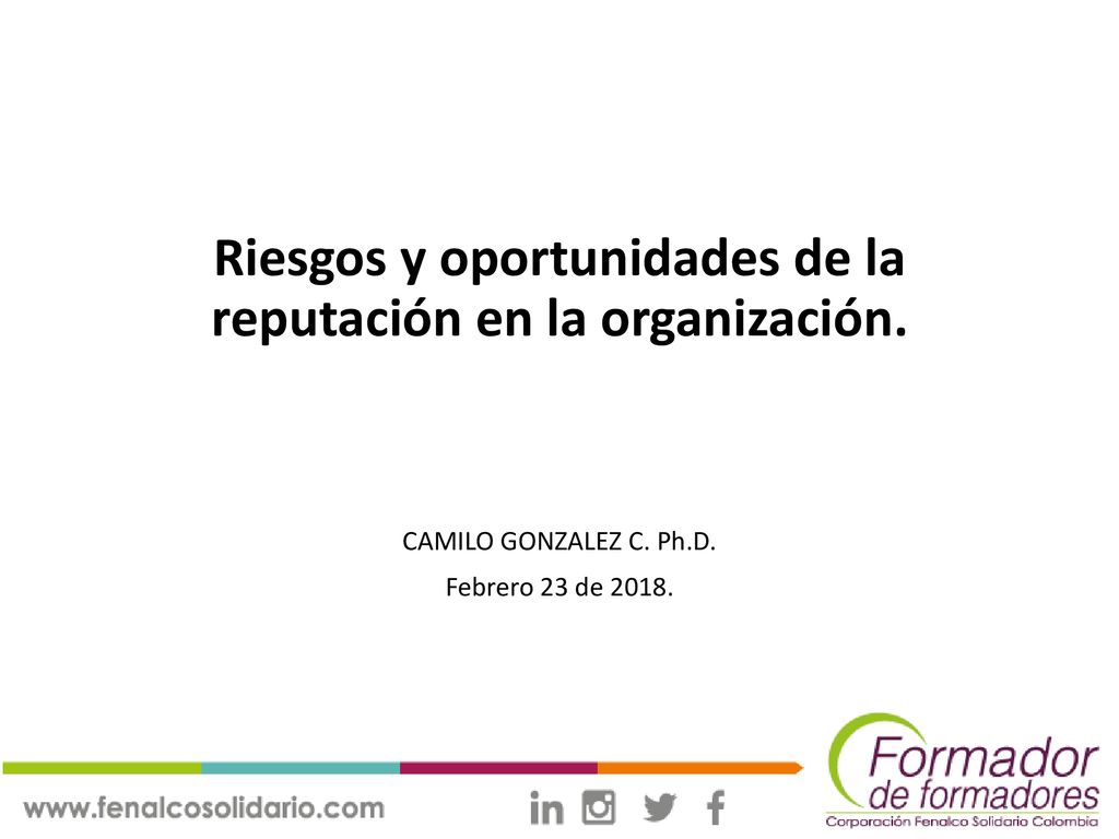 Riesgos y oportunidades de la reputación en la organización.