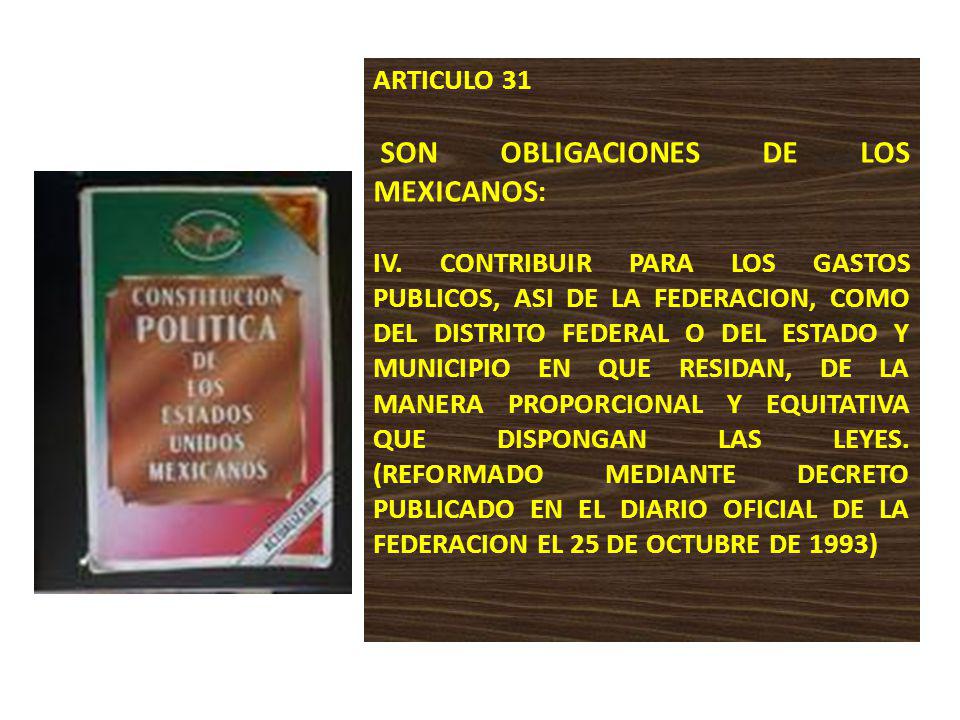 ARTICULO 31 SON OBLIGACIONES DE LOS MEXICANOS: