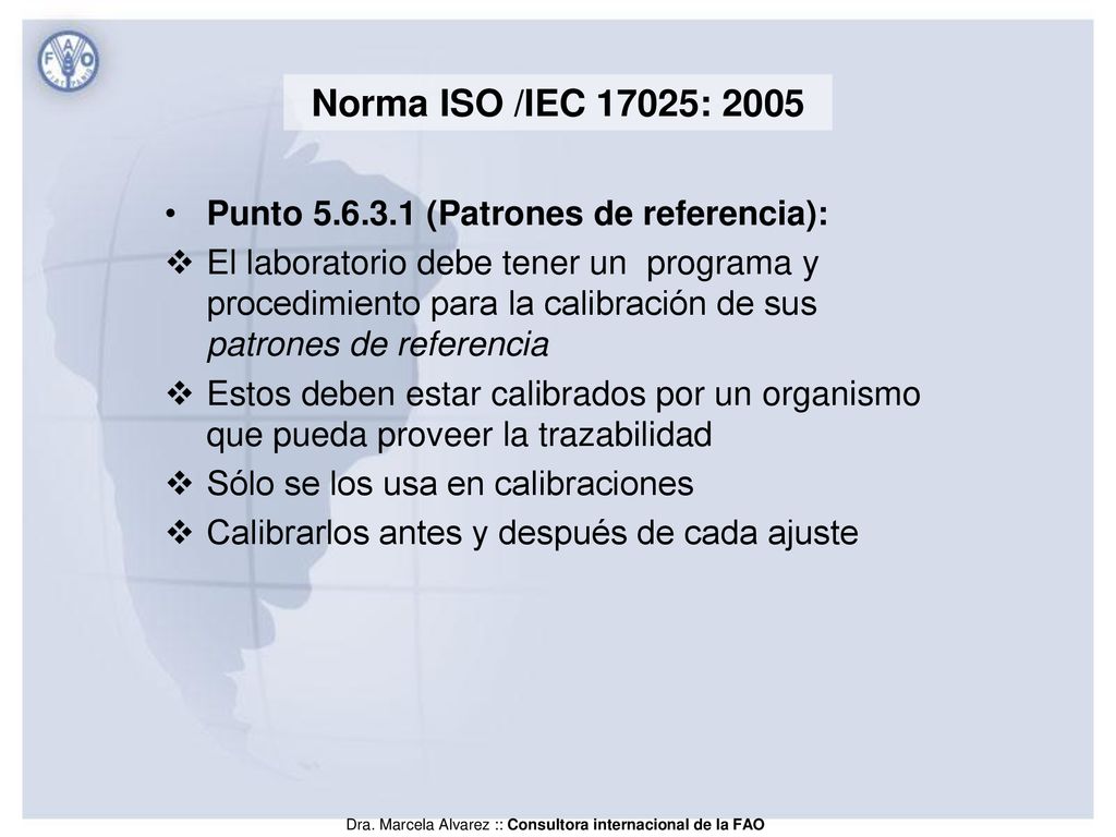Norma ISO /IEC 17025: 2005 Punto (Patrones de referencia):