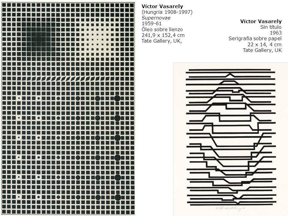 Víctor Vasarely (Hungría ) Supernovae Öleo sobre lienzo. 241,9 x 152,4 cm. Tate Gallery, UK,