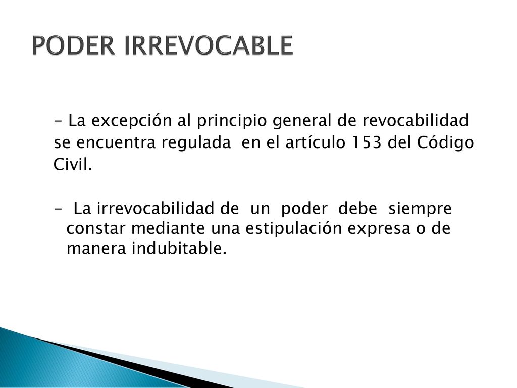PODER IRREVOCABLE - La excepción al principio general de revocabilidad
