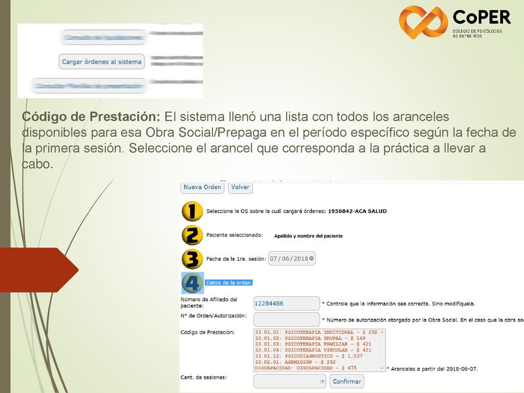Código de Prestación: El sistema llenó una lista con todos los aranceles disponibles para esa Obra Social/Prepaga en el período específico según la fecha de la primera sesión.