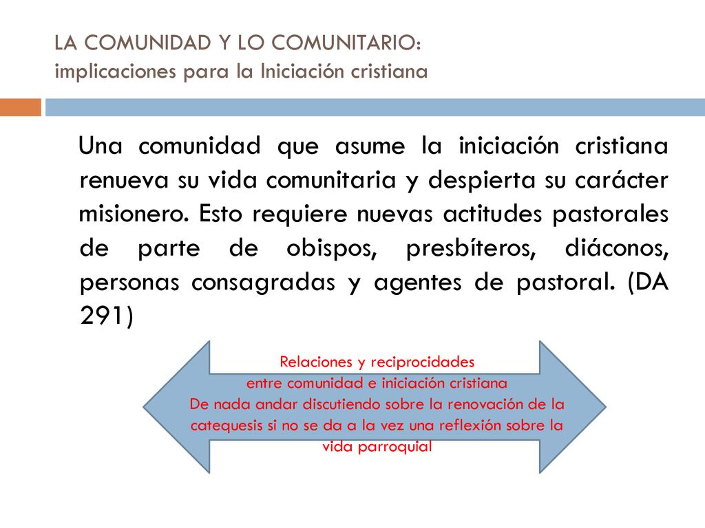 LA COMUNIDAD Y LO COMUNITARIO: implicaciones para la Iniciación cristiana