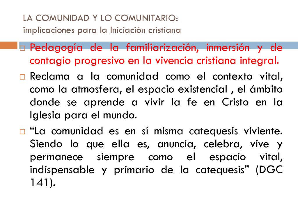 LA COMUNIDAD Y LO COMUNITARIO: implicaciones para la Iniciación cristiana