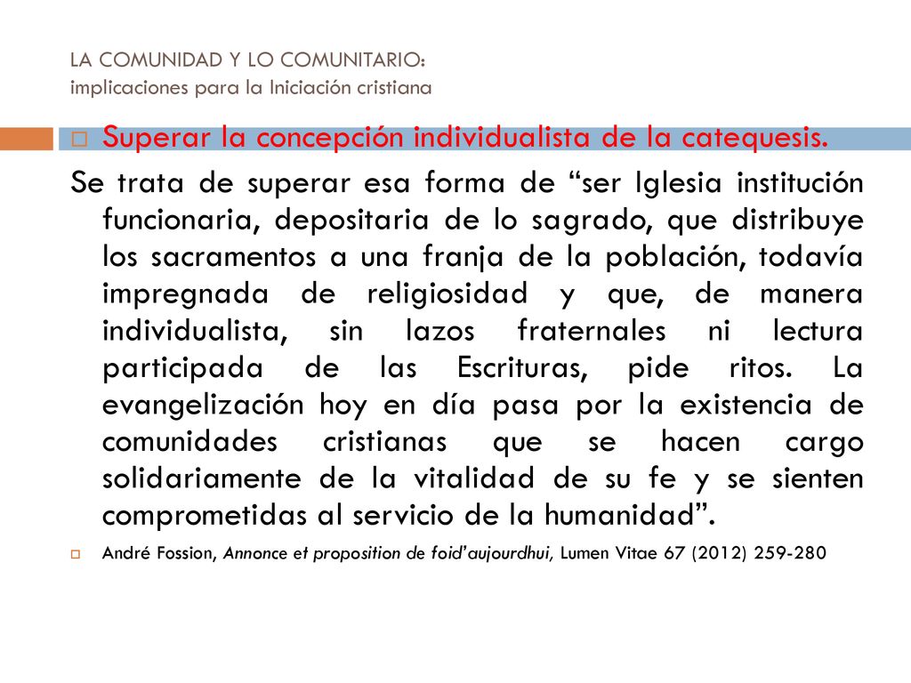 Superar la concepción individualista de la catequesis.